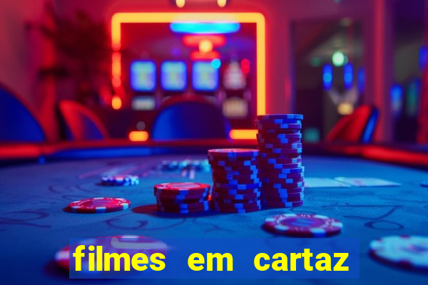 filmes em cartaz conjunto nacional